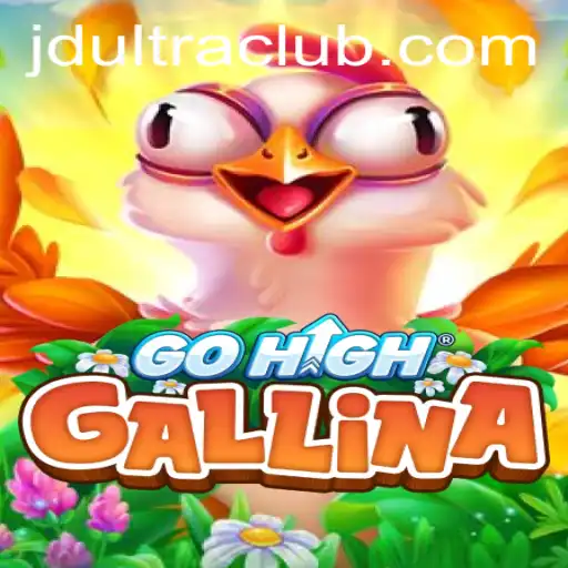 Discovering the Exciting World of GoHighGallina: A Deep Dive into JDultra
